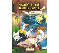 Mystery at the Haunted Castle: A Funny Animal Detective Mystery at a Haunted Castle (Book 4) (Gabblehonk Detective Agency)