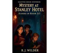 Mystery at the Stanley Hotel: 3 (Haunted House Mysteries)