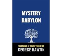 Mystery Babylon: Mother of Harlots Bible Study with thought Provoking Insights (Treasures of Truth Collection)