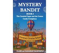 Mystery Bandit: The Carnival Caper and the Cotton Candy Conspiracy: 3