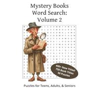 Mystery Books Word Search: Volume 2: 400+ New Titles! | 50 Puzzles From Mystery, Crime & Detective Favorites | Great Gift for Adults, Seniors & Teens | 6x9 inches, 100 Pages