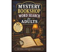 Mystery Bookshop Word Search for Adults: 50 Cozy Puzzles Filled with Books, Clues, Detectives, Secrets, and Reading Nooks (Word search books collection)