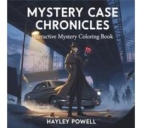 Mystery Case Chronicles: Interactive Mystery Coloring Book - 40 Detective Story Scenes for Adults - Anime-Style Crime Investigation Pages with ... and Diverse Settings (Anime Coloring Book)