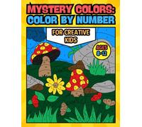 Mystery Color: Color by Number for Kids Ages 8-12 - Fun Hidden Picture Activity Book with Surprises on Every Page