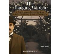 Mystery Cryptograms : The Hanging Garden | A Strategy Puzzle Book for Adults (Book 3 of 3): Cozy Novella in Cryptogram Form (Armand Bellamy Casebook Series)