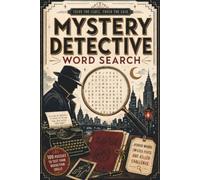 Mystery Detective Word Search: 100 Crime Cases with Hidden Clues | Solve the Killer, Method & Location | Detective Word Search Puzzles for Mystery Lovers