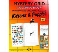 Mystery Grid - Kittens and Puppies: Drawing and Coloring Puzzles