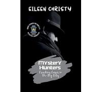 Mystery Hunters-Cracking Cases in the Big City: Challenging Stories for Kids 9-11: 8 (Detective Chronicles for Kids: Cases to Crack and Mysteries to Solve)