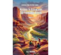 Mystery in Canyolands: The Vanishing Rivers (National Park Mystery)