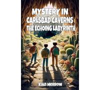 Mystery in Carlsbad Caverns: The Echoing Labyrinth