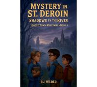 Mystery In St. Deroin: Shadows By The River (Ghost Town Mysteries)