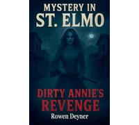 Mystery in St. Elmo: Dirty Annie's Revenge