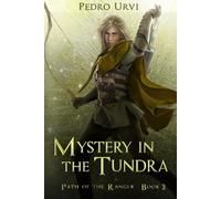 Mystery in the Tundra: (Path of the Ranger Book 3)