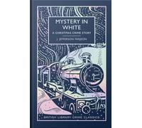 Mystery in White: A Special Christmas Edition (British Library Crime Classics)