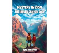 Mystery in Zion: The Hidden Canyon Code: 21 (Hidden Places Mystery Adventures)