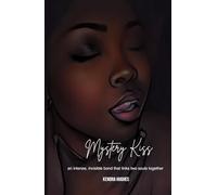 Mystery Kiss: an intense, invisible bond that links two souls together