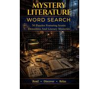 Mystery Literature Word Search: 50 Puzzles Featuring Iconic Detectives and Literary Mysteries (The Literary Collection)
