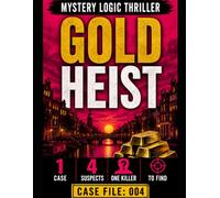 MYSTERY LOGIC THRILLER - GOLD HEIST: LARGE PRINT - A Detective Puzzle Book for Adults - Join Lucy Jane's Deduction Puzzles for Mystery Lovers