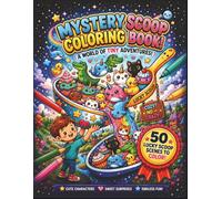 Mystery Lucky Scoop Coloring Book: A World of Tiny Adventures!: 50 Cute and Detailed Kawaii Scenes to Color for Kids Ages 8+ (The Scoop Series of Coloring Books. 'Crazy Not Cozy'!)