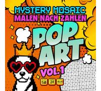 Mystery Malen nach Zahlen: POP ART Malen nach Zahlen für Erwachsene | 50 einzigartige Pixel Art Motive | Malbuch zum Entspannen | Color by Number & Paint by Numbers Ausmalbuch