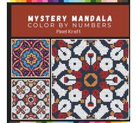 Mystery Mandala Color By Numbers For Adults: Unique Pixel Art Relaxation Coloring