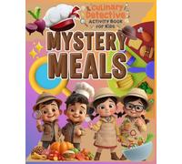 Mystery Meals: A Culinary Detective Activity Book for Kids