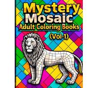 Mystery Mosaic Adult Coloring Books (Vol-1): Relaxing Pixel Art Puzzles with Hidden Pictures | Stress Relief and Fun for Adults