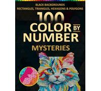 Mystery Mosaic Animals Coloring Book for Adults: Color by Number Book with 100 Unique Designs Hidden Images Rectangles, Triangles, Hexagons & Polygons.