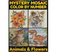 Mystery Mosaic Animals & Flowers: Coloring Book for Adults & Teens with 5 Unique Shapes.