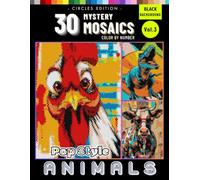 Mystery Mosaic Animals in Pop Art Style Color by Number for Adults: Black Background Pixel Art Book for Stress Relief and Relaxation (Vol.3) (Mystery Mosaic Animals in Pop Art Color by Number)