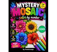 Mystery Mosaic: Color by number, Flowers, 100 Designs, Square shape, For adults
