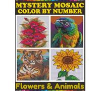 Mystery Mosaic Color by Number: Flowers & Animals Book for Adults & Teens with 5 Unique Shapes.