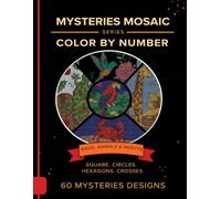 Mystery Mosaic Color by Number for Adults: Birds, Animals and Insects Edition: 60 Relaxing Mystery Designs in Squares, Circles, Hexagons and Crosses. Reveal Hidden Wildlife One Shape at a Time