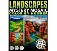 Mystery Mosaic Color by Number Landscapes: 50 Pixel Art Nature Scenes with Black Background in Squares, Circles, Hexagons and Diamonds - Mountains, Forests, Beaches & More (Color by Number for Adults)