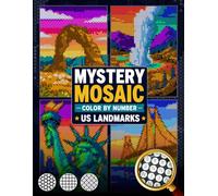 Mystery Mosaic Color by Number US Landmarks: 50 Pixel Art USA Travel Scenes with Black Background in Squares, Circles, Hexagons and Diamonds - Cities, Parks & Icons (Color by Number for Adults)
