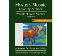 Mystery Mosaic Color-by-Number: Wildlife of North America Volume 1 - Advanced Level: 50 Images for Teans and Adults