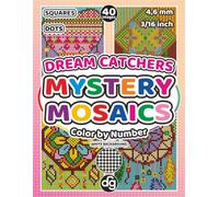 Mystery Mosaic Dream Catchers Color by Number for Adults & Teens: Pixel Art Quest Featuring Geometric Designs for Relaxation and Stress Relief (Adults | Mystery Mosaic Color By Number)