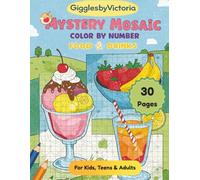 Mystery Mosaic: Food and Drinks Color by Number for Kids, Teens & Adults