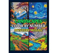 Mystery Mosaic Landscapes Color by Number: 50 Pixel Art Puzzles for Adults and Kids Stress Relief & Relaxation (Mystery Mosaics Color by Number)