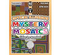 Mystery Mosaic Optical Illusions Color by Number for Adults & Teens: Pixel Art Quest Featuring Geometric Abstract Patterns Images Hidden Picture ... Relief (Mystery Mosaic Color By Number)
