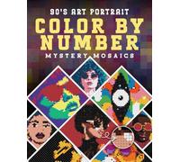 Mystery Mosaics Color by Number: 90's Art Portrait: Pixel Art Coloring Book to Reveal Hidden Image For Relaxation & Stress Relief for Adults & Teens, (Black Background Edition)