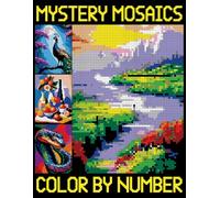 Mystery Mosaics Color By Number: A Quest Coloring Book for All Ages, Pixel Art Extreme Challenges