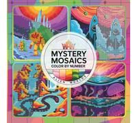 Mystery mosaics color by number: Alien Worlds, A Creative Pixel Art Coloring Book for Ultimate Relaxation (pixel art coloring books)