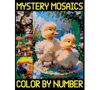 Mystery Mosaics Color By Number: Beautiful and Relaxing Pixel Coloring Pages (Hidden Image Puzzles for Stress Relief)