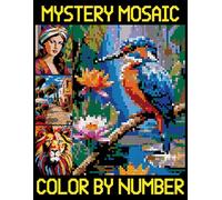 Mystery Mosaics Color By Number: Beautiful Design Pixel Coloring Pages, Fun and Relaxing Mosaic Quest for Adults and Kids
