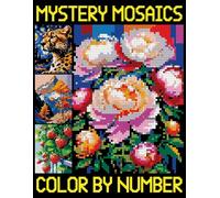 Mystery Mosaics Color By Number: Color Quest Challenge to Reveal Hidden Pictures, Great Gift Idea for all ages.