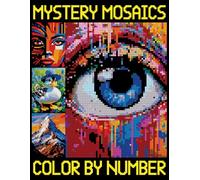 Mystery Mosaics Color By Number: Color Quest Extreme Challenges for Relaxation (Pixel Art Color by Number for Adults)