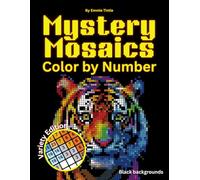 Mystery Mosaics Color by Number: Coloring Book for Adults - Featuring Hidden Animals, Landscapes, Flowers & More with Black Backgrounds for Stress Relief and Fun
