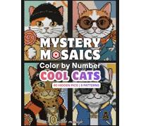 Mystery Mosaics Color by Number - Cool Cats: Premium Black Paper Edition | Relaxing Retro Mosaic Puzzle Designs with Square, Dot, Diamond, Hexagon, ... by number - premium black paper edition)