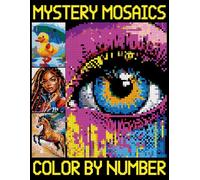 Mystery Mosaics Color By Number: Creative Mosaic Coloring Book for Adults with Pixel Art for Stress Relief and Relaxation